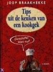BRAAKHEKKE JOOP - TIPS UIT DE KEUKEN VAN EEN KOOKGEK...geschift wat nu