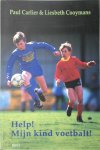 P. Carlier, L. Cooymans - Help! Mijn kind voetbalt!