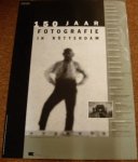 KARELSE & DEN BESTEN [ VORMGEVING ]. - 150 jaar fotografie in Rotterdam.
