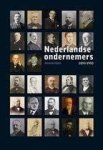 VISSER, JOOP & MATTHIJS DICKE - Nederlandse ondernemers 1850-1950. Amsterdam.