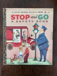 Higgins, Loyta and Joan Walsh Aglund (ills.) - Stop and Go A safety book A little Golden Activity Book