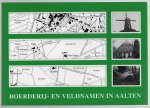 Dorrestijn, B.J., Maas, Loes H., Schaars, A.H.G., Oudheidkundige Werkgemeenschap Aalten-Dinxperlo-Wisch, Stichting Staring Instituut, Mr. H.J. Steenbergenstichting - Boerderij- en veldnamen in Aalten