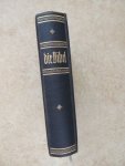 Martin Luther; Deutscher evangelischer Kirchenausschuss.; Preussische Haupt-Bibelgesellschaft.; Deutschen evangelischen Kirchenausschuss - Die Bibel oder die ganze Heilige Schrift des Alten und Neuen Testaments. Nach der deutschen U?bersetzung D. Martins Luthers, neu durchgesehen nach dem vom. Deutschen evangelischen Kirchenausschuss genehmigten Text. Klein-Oktav-Ausgabe.