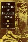 Suleri, - The Rhetoric of English India