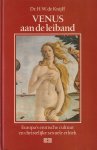 Knijff, H. W. de - Venus aan de leiband. Europa's erotische cultuur en christelijke sexuele ethiek