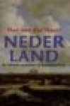 Horst, Han van der - Nederland. De vaderlandse geschiedenis van de prehistorie tot nu.