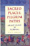 Robinson, Martin - Sacred places, Pilgrim paths (an anthology of Pilgrimage)