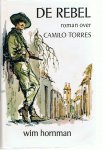 Hornman, Wim - De rebel - een roman over Camilo Torres