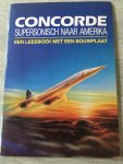  - Concorde, supersonisch naar Amerika, een leesboek met een bouwplaat