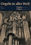Walther Haacke - Orgel in aller Welt / Organs of the world / Orgues du monde entier