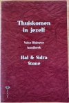 Stone, Hal en Sidra - THUISKOMEN IN JEZELF Voice Dialogue Handboek