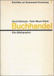 KLIEMANN, Horst und MEYER-DOHM, Peter; - BUCHHANDEL EINE BIBLIOGRAPHIE,