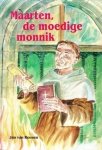 Reenen, Jan van - Reenen, Jan van-Maarten, de moedige monnik