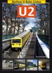 Seefeldt, Alexander - Berliner U-Bahn-Linien: U2 / Die "City-Linie" über Zoo und Alex