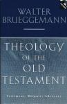 Brueggemann, Walter - Theology of the Old Testament, Testimony, Dispute, Advocacy