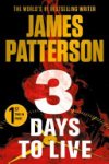 James Patterson, Duane Swierczynski, Bill Schweigart, Julie Margaret Hogben - 3 Days to Live James Patterson, Duane Swierczynski, Bill Schweigart, Julie Margaret Hogben - 3 Days to Live