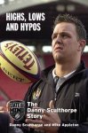 Mike Appleton, Danny Sculthorpe - Highs, Lows and Hypos