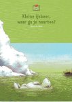 Beer, Hans de - Kleine IJsbeer, waar ga je naar toe?