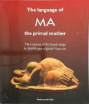 Annine E. G. van der Meer - The language of MA the primal mother The evolution of the female image in 40,000 years of Venus art