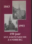 Wolff, J.J. de - 150 jaar Sint Josephparochie Zandberg