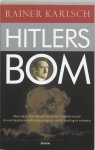 Rainer Karlsch - Hitlers Bom