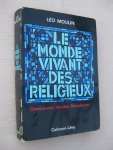 Moulin, Léo - Le monde vivant des religieux. Dominicains - Jésuites - Bénédictins...