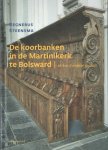Steensma, Regnerus - De koorbanken in de Martinikerk te Bolsward en hun Europese context