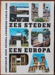 Sion Georges, vert. Morrien A - Zes steden een Europa Amsterdam Bonn Brussel Luxemburg Parijs Rome Fotoboek 200 platen en dokumentatie
