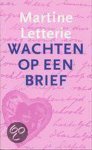 [{:name=>'Martine Letterie', :role=>'A01'}] - Wachten op een brief / Gelderse cahiers