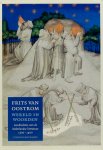 OOSTROM, F. VAN - Wereld in woorden. Geschiedenis van de Nederlandse literatuur 1300-1400.