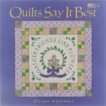 Eileen Westfall - Quilts say it best