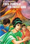 Merwe, H. te - Merwe, H. te-Toen Pompeji ten onder ging