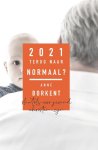 Geert Anne Borkent - 2021 Terug naar normaal?