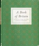 Hadfield, John (Ed.). - A book of Britain. An anthology of words and pictures.