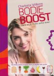 Willems, Charlotte - Bodieboost. Slank en fit in het echte leven. Het dieet waarbij snoepen moet en afvallen leuk wordt!