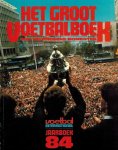 JOOP NIEZEN - Groot Voetbalboek 1984 -Voetbal International Jaarboek