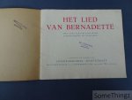 Nackaerts, Frans [ill.] - Het lied van Bernadette. Met acht kleurenplaten door kunstschilder Fr. Naclaerts.