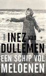 Inez Van Dullemen - Een schip vol meloenen