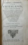 [Hugo Franciscus van Heussen], H.V.R. [= Hugo van Rijn] - Oudheden en Gestichten van Vriesland, tusschen 't Vlie en de Lawers (2 delen)