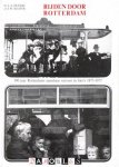 H.J.A. Duparc, J.W. Sluiter - Rijden door Rotterdam. 100 jaar Rotterdams openbaar vervoer in foto's 1877 - 1977