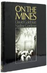 Goldblatt, David and Nadine Gordimer - On The Mines