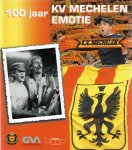 Diverse - 100 jaar KV Mechelen - 100 jaar emotie