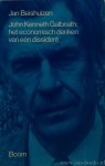 GALBRAITH, J.K., BEISHUIZEN, J. - John Kenneth Galbraith. Het economisch denken van een dissident.
