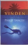 Philip Yancey - Vinden ontmoet God waar je Hem niet verwacht