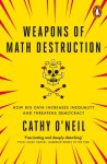 Cathy O'Neil - Weapons of Math Destruction