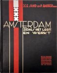 Sand, J.C.E. And P. Bakker - Amsterdam zooals het leeft en werkt