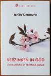Okumura Ichiro, vert. Vernieuwe Marie Jeanne - Verzinken in God Zenmeditatie en christelijk gebed