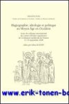 E. Bozoky (ed.); - Hagiographie, ideologie et politique au Moyen Age en Occident  Actes du colloque international du Centre d'Etudes superieures de Civilisation medievale de Poitiers, 11-14 septembre 2008,