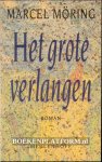 Moring, Marcel - Het grote verlangen