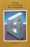 Glouberman, D. - Kiezen en veranderen door imaginatie Glouberman, D. - Kiezen en veranderen door imaginatie